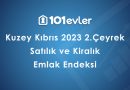 101evler Kuzey Kıbrıs 2023 2. Çeyrek Emlak Endeksi Yayınlandı!