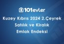 101evler Kuzey Kıbrıs 2024 2. Çeyrek Emlak Endeksi Yayınlandı!